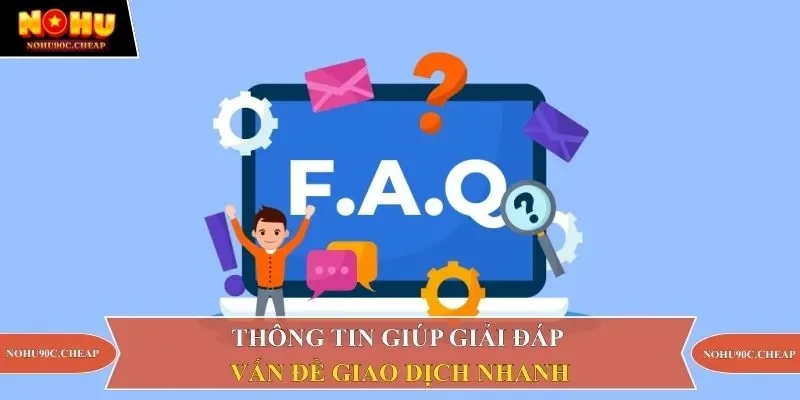 Thông tin giúp giải đáp vấn đề giao dịch nhanh
